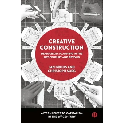 Afbeelding van Creative Construction: Democratic Planning in the 21st Century and Beyond