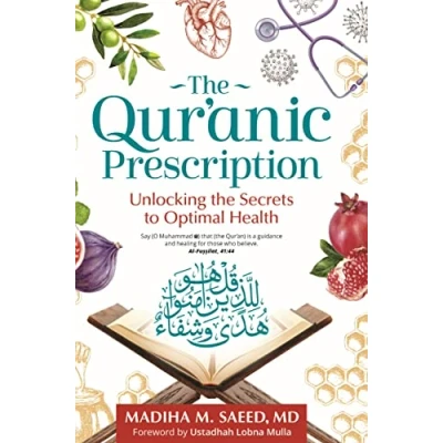 Afbeelding van the Qur&#039;anic Prescription: Unlocking Secrets to Optimal Health