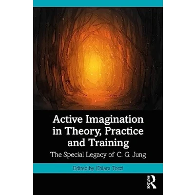 Afbeelding van Active Imagination in Theory, Practice and Training: The Special Legacy of C. G. Jung