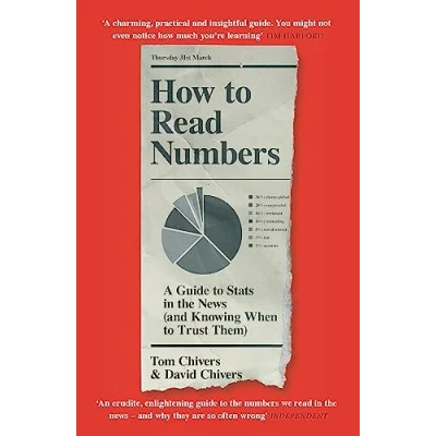 Afbeelding van How to Read Numbers: A Guide Statistics in the News (and Knowing When Trust Them)