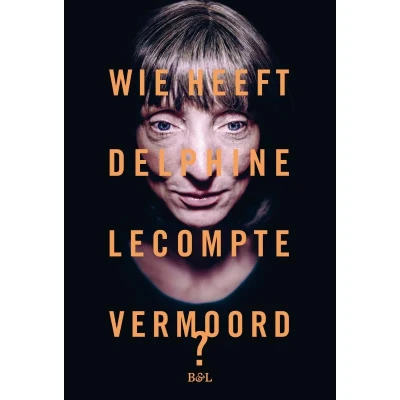 Afbeelding van Wie heeft Delphine Lecompte vermoord (Paperback)