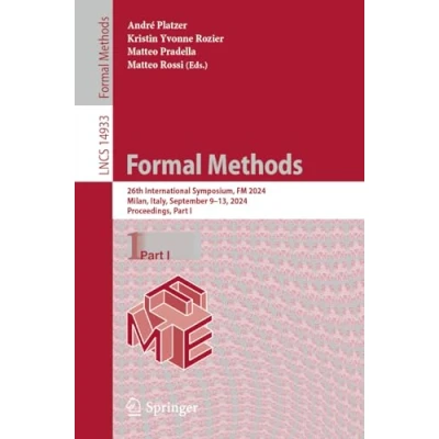 Afbeelding van Formal Methods: 26th International Symposium, FM 2024, Milan, Italy, September 913, Proceedings, Part I: 14933