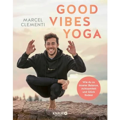 Afbeelding van Good Vibes Yoga: Wie du zu innerer Balance, Achtsamkeit und Glück findest