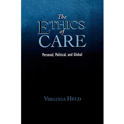 Afbeelding van The Ethics of Care: Personal, Political, and Global