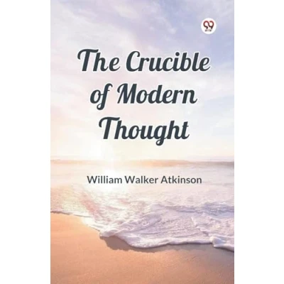 Afbeelding van The Crucible of Modern Thought