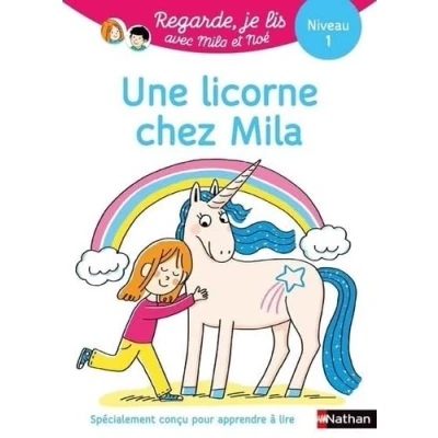 Afbeelding van Regarde je lis ! Une licorne chez Mila Histoire à lire tout seul dès 5 ans: Niveau 1