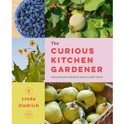 Afbeelding van The Curious Kitchen Gardener: Uncommon Plants and How to Eat Them
