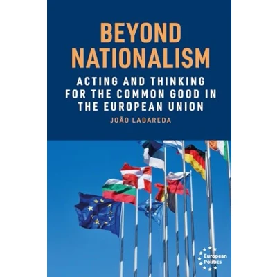 Afbeelding van Beyond Nationalism: Acting and Thinking for the Common Good in European Union