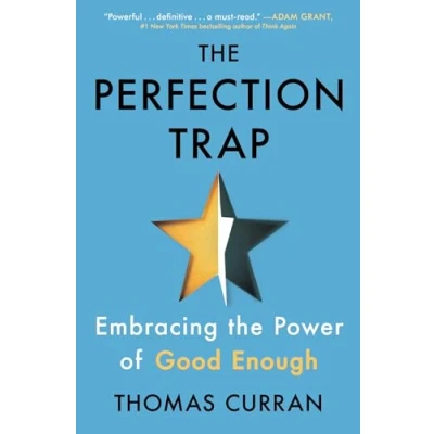 Afbeelding van the Perfection Trap: Embracing Power of Good Enough
