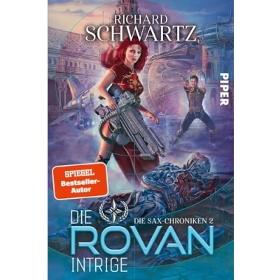 Afbeelding van Die Rovan Intrige: Sax Chroniken 2 Rasante Science Fiction vom Autor der &#039;Askir&#039; Reihe
