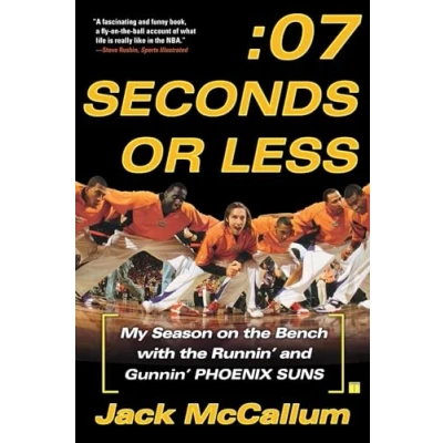 Afbeelding van Seven Seconds Or Less My Season On The B
