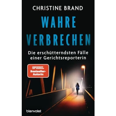 Afbeelding van Wahre Verbrechen: Die erschütterndsten Fälle einer Gerichtsreporterin True Crime