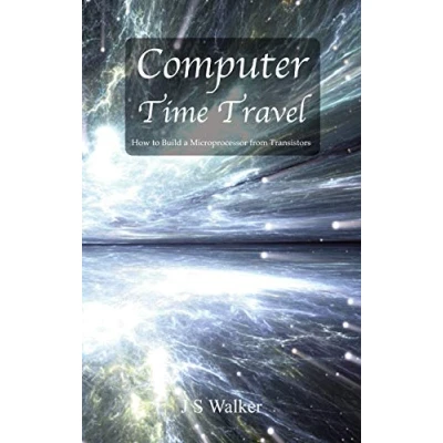 Afbeelding van Computer Time Travel: How to build a microprocessor from transistors