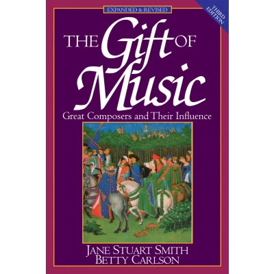 Afbeelding van The Gift of Music (Expanded and Revised, 3rd Edition)