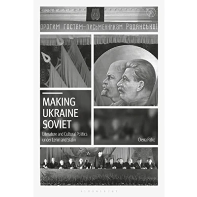 Afbeelding van Library of Modern Russia Making Ukraine Soviet