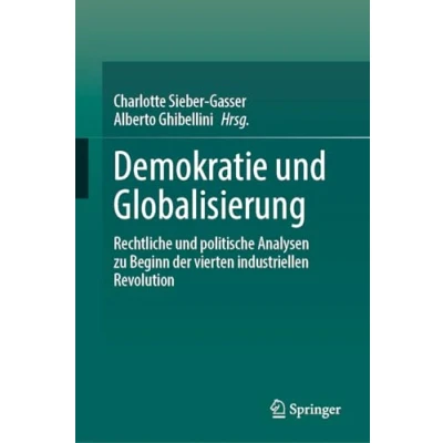 Afbeelding van Demokratie und Globalisierung: Rechtliche politische Analysen zu Beginn der vierten industriellen Revolution