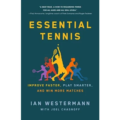 Afbeelding van Essential Tennis: Improve Faster, Play Smarter, and Win More Matches