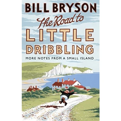 Afbeelding van The road to Little Dribbling: more notes from a small island