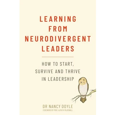 Afbeelding van Learning from Neurodivergent Leaders: How to Start, Survive and Thrive in Leadership