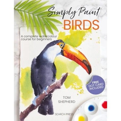 Afbeelding van Simply Paint Birds: A Complete Watercolour Course for Beginners