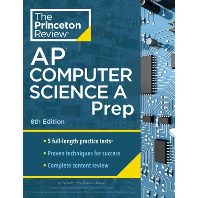 Afbeelding van Princeton Review AP Computer Science A Prep, 8th Edition: 5 Practice Tests + Complete Content Strategies &amp; Techniques (2024)
