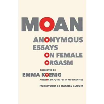 Afbeelding van Moan: Anonymous Essays on Female Orgasm