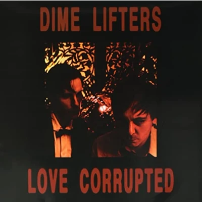 Afbeelding van Dime Lifters Love Corrupted (LP)