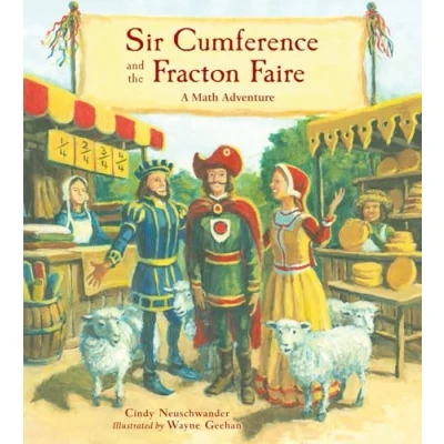 Afbeelding van Sir Cumference and the Fracton Faire: A Math Adventure