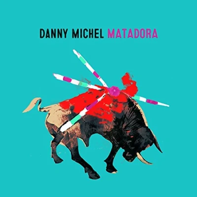 Afbeelding van Danny Michel Matadora (CD)