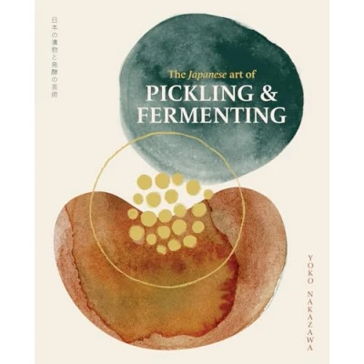 Afbeelding van The Japanese Art of Pickling &amp; Fermenting
