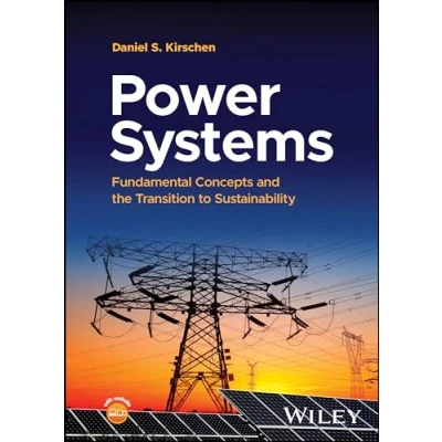 Afbeelding van Power Systems: Fundamental Concepts and the Transition to Sustainability
