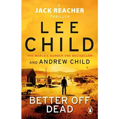 Afbeelding van Better Off Dead: the unputdownable Jack Reacher thriller from No.1 Sunday Times bestselling authors