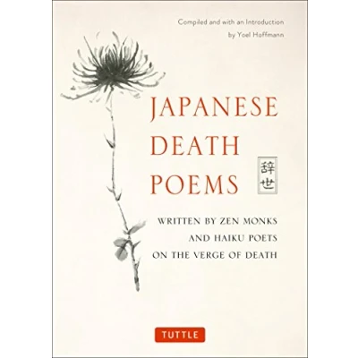 Afbeelding van Japanese Death Poems: Written by Zen Monks and Haiku Poets on the Verge of