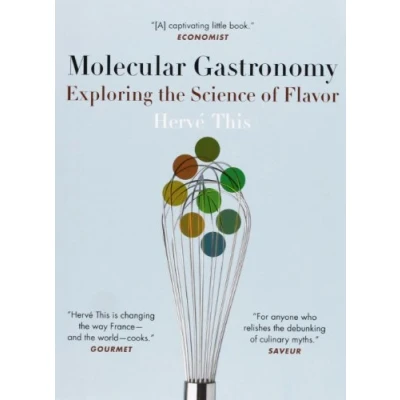Afbeelding van Molecular Gastronomy: Exploring the Science of Flavor