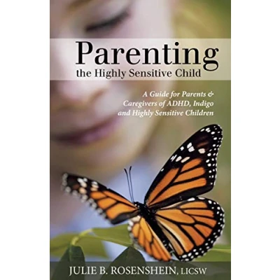 Afbeelding van Parenting the Highly Sensitive Child: Effective Strategies to Unlock Full Potential of Your Child&#039;s Gift and Thrive in an Overwhelming World