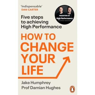 Afbeelding van How to Change Your Life: Five Steps Achieving High Performance