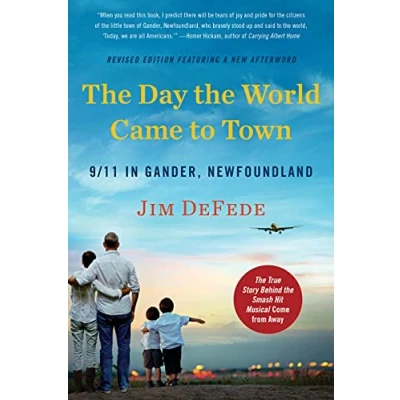 Afbeelding van the Day World Came to Town Updated Edition: 9/11 in Gander, Newfoundland