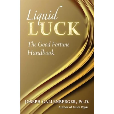Afbeelding van Liquid Luck: The Good Fortune Handbook