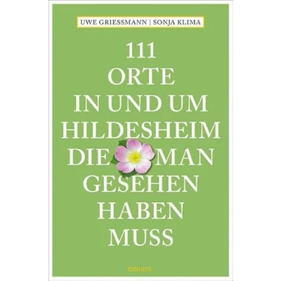 Afbeelding van 111 Orte in und um Hildesheim, die man gesehen haben muss: Reiseführer