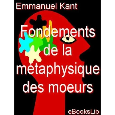 Afbeelding van Fondements de la métaphysique des moeurs