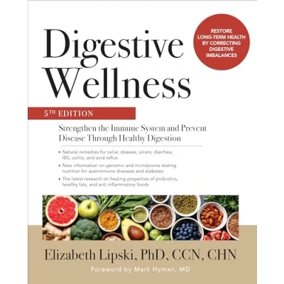 Afbeelding van Digestive Wellness: Strengthen the Immune System and Prevent Disease Through Healthy Digestion, Fifth Edition