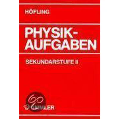 Afbeelding van Physik Aufgaben. Sekundarstufe 2. Schülerausgabe