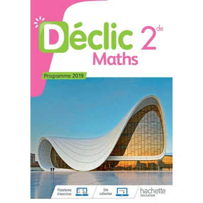 Afbeelding van Declic Maths 2e Manuel de l&#039;eleve Programme 2019