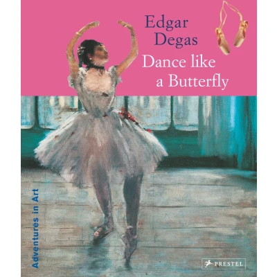 Afbeelding van Edgar Degas: Dance Like a Butterfly