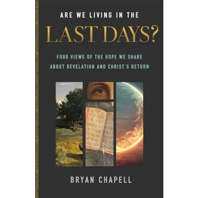 Afbeelding van Are We Living in the Last Days?: Four Views of Hope Share about Revelation and Christ&#039;s Return