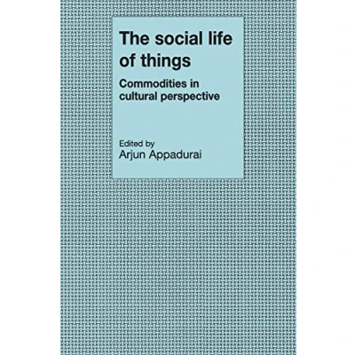 Afbeelding van The Social Life of Things: Commodities in Cultural Perspective