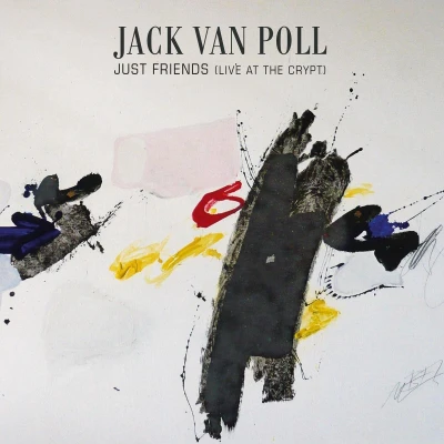 Afbeelding van Jack Van Poll Just Friends (Live At The Crypt) (CD)
