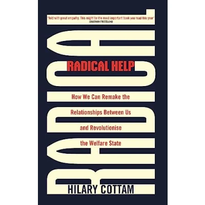 Afbeelding van Radical Help How we can remake the relationships between us and revolutionise welfare state