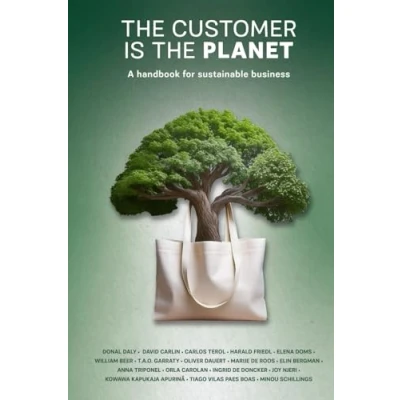 Afbeelding van the Customer is Planet: A handbook for sustainable business