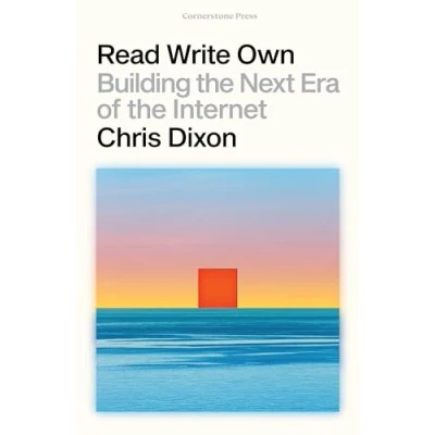 Afbeelding van Read Write Own: Building the Next Era of Internet